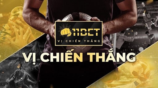 11BET – Nhà cái 11BET cá cược trực tuyến hàng đầu Việt Nam năm 2021