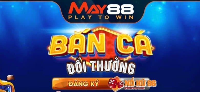 Nổ hũ cũng là loại hình yêu thích tại May88