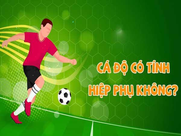 Có nhiều hình thức đặt kèo hiệp phụ khác nhau