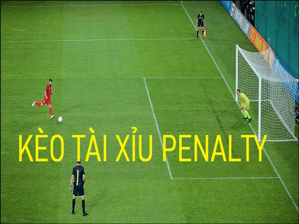 Kèo Tài Xỉu penalty có cách chơi khá đơn giảnKèo Tài Xỉu penalty có cách chơi khá đơn giản