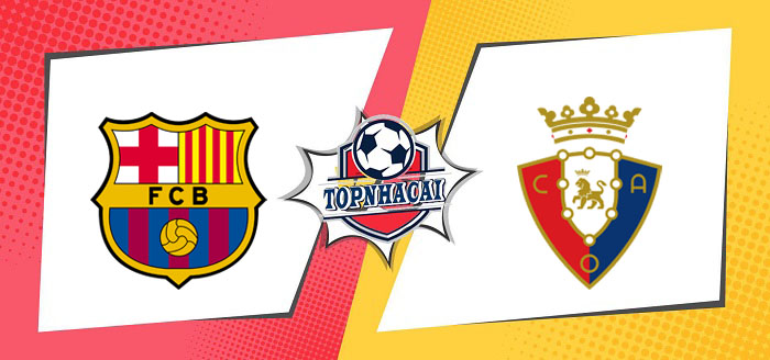 Kèo nhà cái Barcelona vs Osasuna – 00h30 03/05/2023 – VĐQG TÂY BAN NHA