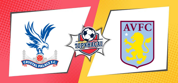 Kèo nhà cái Crystal Palace vs Aston Villa – 22h00 19/05/2024 – NGOẠI HẠNG ANH