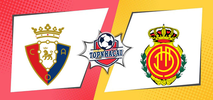 Kèo nhà cái Osasuna vs Mallorca – 00h30 15/05/2024 – VĐQG TÂY BAN NHA