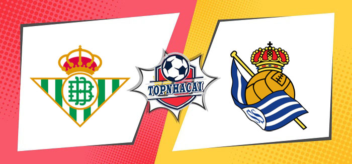 Kèo nhà cái Real Betis vs Real Sociedad – 00h00 20/05/2024 – VĐQG TÂY BAN NHA
