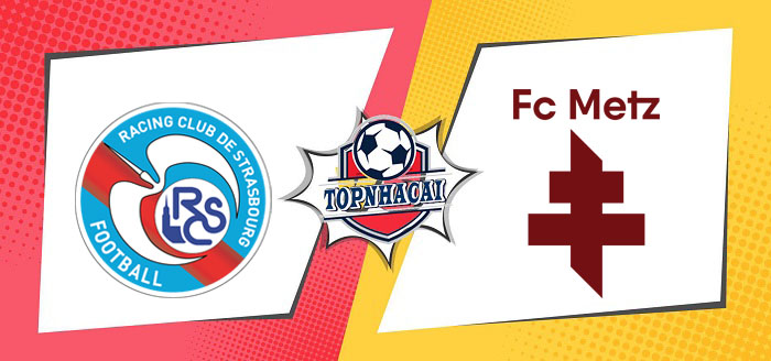 Kèo nhà cái Strasbourg vs Metz – 02h00 13/05/2024 – VĐQG PHÁP