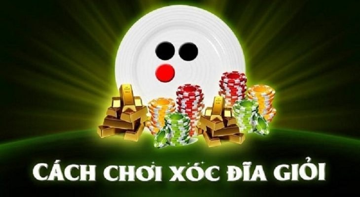 Ngáp bát Xóc Đĩa là gì? Cách chơi game Xóc Đĩa hiệu quả