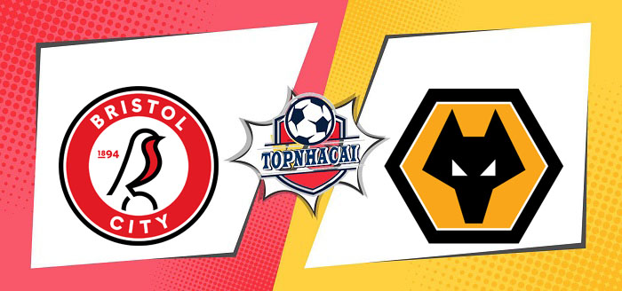 Kèo nhà cái Bristol City vs Wolverhampton – 19h00 11/01/2025 – CÚP FA
